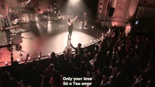 Kari Jobe - Only Your Love(legendado)