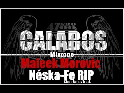 Maleek Morovic - Neska-Fé R.I.P [CALABOS 2013] Clash Bonus Track