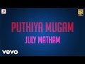 Pudhiya Mugam July Matham Lyric A R Rahman