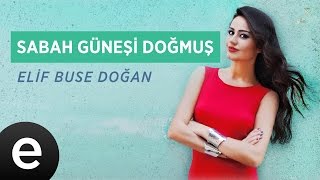 Sabah Güneşi Doğmuş (Elif Buse Doğan) Official Audio #sabahgüneşidoğmuş #elifbusedoğan - Esen Müzik