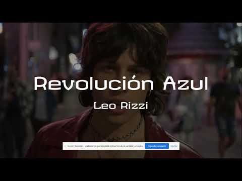 Leo Rizzi - Revolución Azul  (Lyrics)