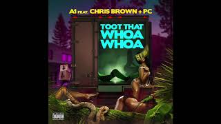 A1 feat. Chris Brown &amp; PC (Chrishan) - Toot That Whoa Whoa (Remix)