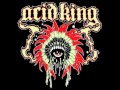 ACID KING - Phase II 