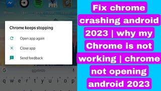 Fix chrome crashing android 2023 | why my Chrome is not working android | chrome not opening android