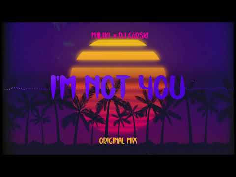 Majki x DJ Górski - I'm Not You