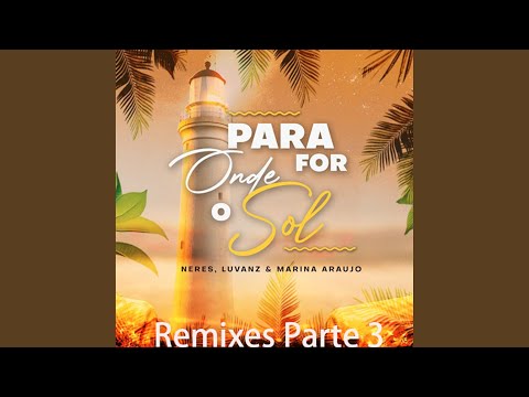 Para Onde For o Sol (Gabriel Muller Remix)