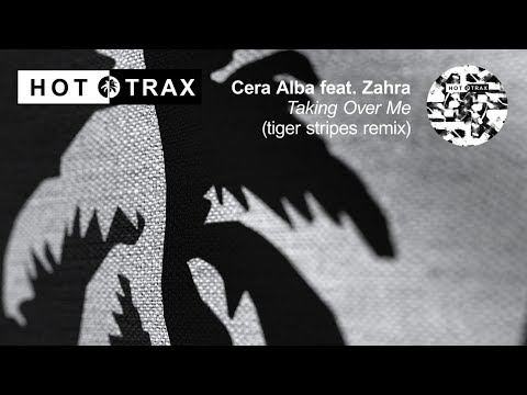 Cera Alba feat Zahra - Taking Over Me (Tiger Stripes Remix)