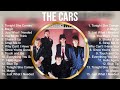The Cars Greatest Hits The Best Of The Cars Top 10 Artists Of All Time