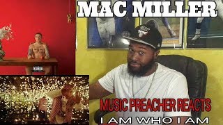 MUSIC PREACHER REACTS | Mac Miller - I Am Who Am (Killin&#39; Time) [Ft. Niki Randa] -REACTION