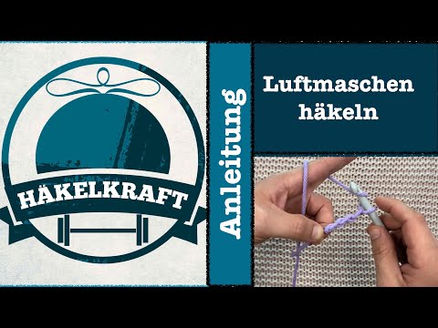 Luftmaschen häkeln - *Anleitung Luftmaschenkette für Anfänger* - How to crochet chain stitches