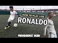 Play Like Ronaldo!! | Cristiano Ronaldo Training Drills!! | Tekkerz Kid