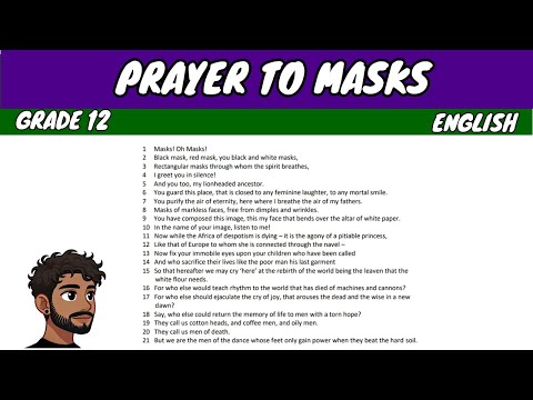 Prayer to Masks by Léopold Sédar Senghor (Grade 12 English Poetry)