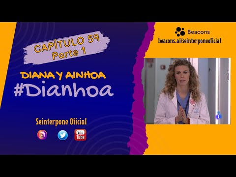 59.- Diana & Ainhoa. #Dianhoa | #CentroMedico [PARTE 1]
