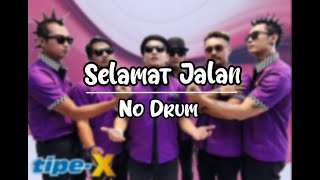 Download lagu Tipe- x - Selamat Jalan Backing track | Drumless/ Tanpa Drum mp3