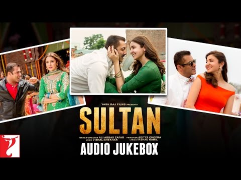 SULTAN Audio Jukebox | Full Song | Salman Khan | Anushka Sharma | Vishal and Shekhar