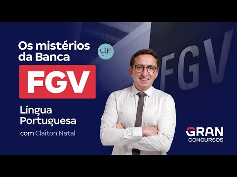 Os mistérios da Banca FGV - Língua Portuguesa  | Com Claiton Natal
