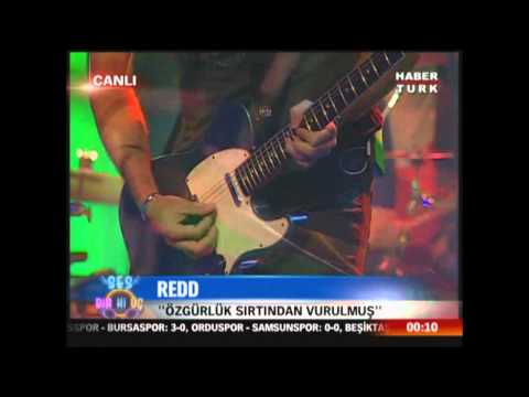 Redd - Özgürlük Sırtından Vurulmuş (HaberTurk Ses Bir-Ki-Üç Canlı Performans 25.09.2011)