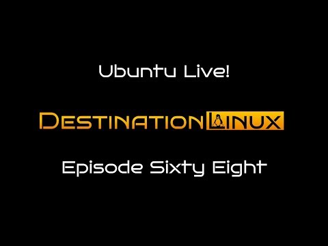 Destination Linux EP68 - Ubuntu Live!