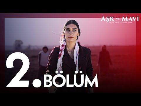 Aşk ve Mavi 2. Bölüm @atvturkiye