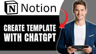 How to Create a Notion Template With ChatGPT Easily 2026