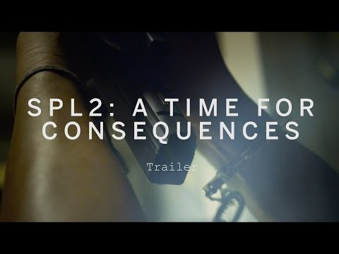 SPL 2: A TIME FOR CONSEQUENCES Trailer | Festival 2015