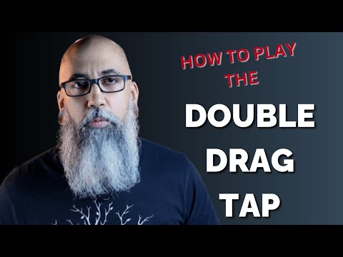 How to Play the DOUBLE DRAG TAP
