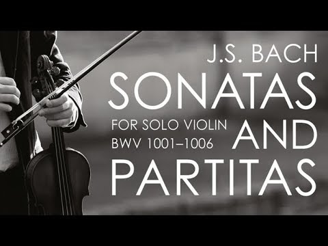 J.S. Bach: Sonatas & Partitas for Solo Violin