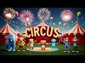 Circus Song Kids Nursery Rhymes Animal Circus Kids Learn Laugh