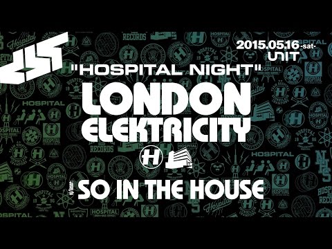 2015.05.16 DBS presents "HOSPITAL NIGHT" LONDON ELEKTRICITY x VJ SO IN THE HOUSE