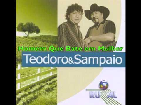 Homem Que Bate Em Mulhe - Teodoro E Sampaio