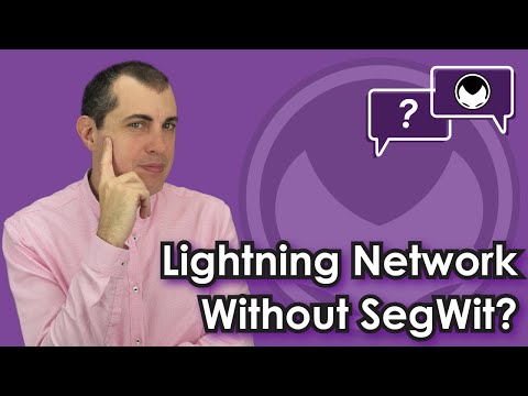 Bitcoin Q&A: Lightning Network without SegWit? Video