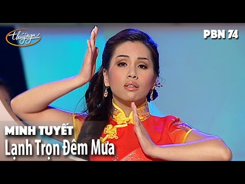 PBN 74 | Minh Tuyết - Lạnh Trọn Đêm Mưa