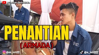 Download lagu PENANTIAN ( Armada ) | A LATIF versi koplo bajidor || ( rancaekek ) mp3