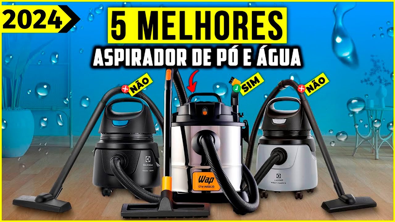 Os 5 Melhores Aspirador De pó e Água em 2024! // Tem Bom e Barato, Com Soprador e outros.