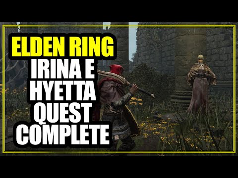 Le Quest di Irina e Hyetta Guida Completa Elden Ring
