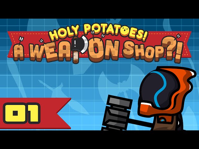 Holy Potatoes! A Weapon Shop?!