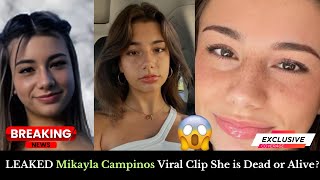 LEAKED: Mikayla Campinos Viral Clip Details She is Dead or Alive