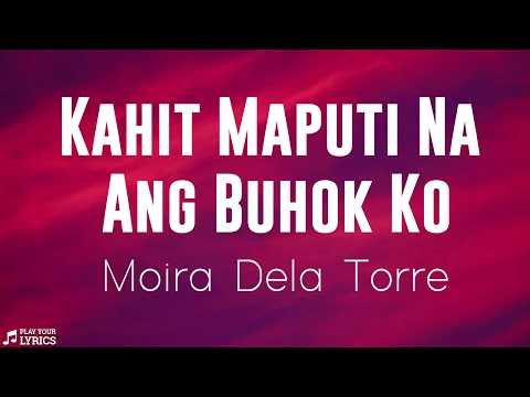 Moira Dela Torre  - Kahit Maputi Na Ang Buhok Ko (LYRICS) The Hows Of Us OST