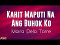 Moira Dela Torre  - Kahit Maputi Na Ang Buhok Ko (LYRICS) The Hows Of Us OST