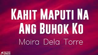 Moira Dela Torre  - Kahit Maputi Na Ang Buhok Ko (LYRICS) The Hows Of Us OST