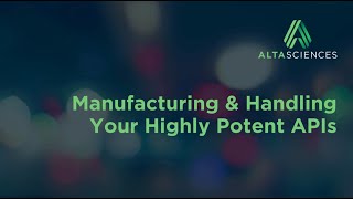 QUICK CHATS — Manufacturing and Handling Your Highly Potent APIs and Controlled Substances