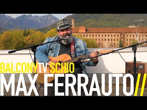 MAX FERRAUTO - THE BITTER WAY (BalconyTV)