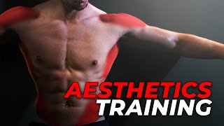 How To Train For Aesthetics