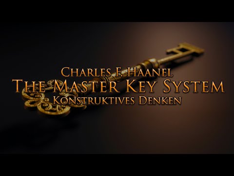 Das Master Key System - Konstruktives Denken (Teil 4) - mit entspannendem Naturfilm in 4K