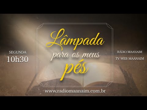 13/11/2023 - [LÂMPADA PARA OS MEUS PÉS] - Igreja Cristã Maranata