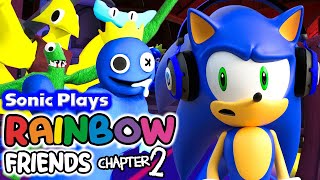 Sonic Plays: Roblox RAINBOW FRIENDS CHAPTER 2