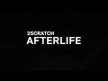 2Scratch - AFTERLIFE (Lyrics)