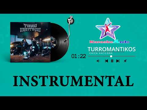 KARAOKEANDO - Turromantikos - Chica Vacilona Karaoke