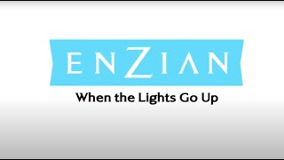 Enzian: When The Lights Go Up