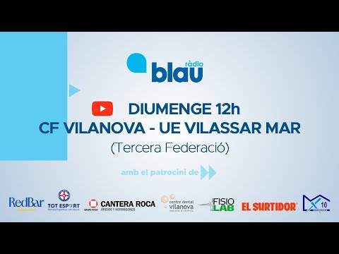 CF Vilanova - UE Vilassar Mar (3a RFEF)